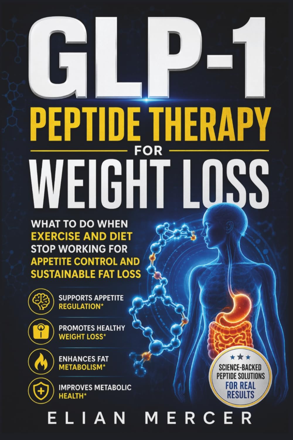 GLP-1 Peptide Therapy for Weight Loss: What to Do When Exercise and Diet Stop Working for Appetite Control and Sustainable Fat Loss
