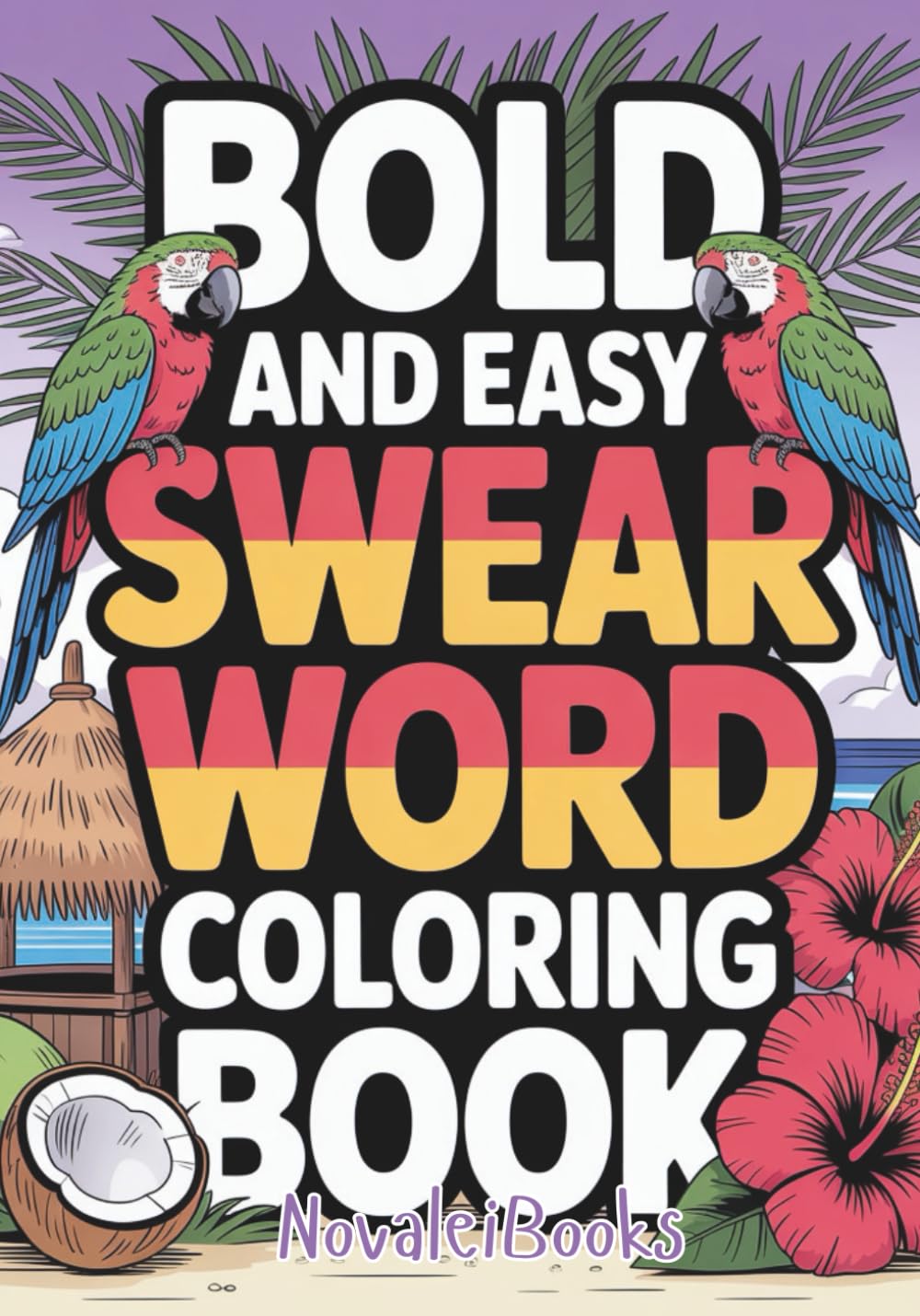 Adult Bold & Easy Swear Word Coloring Book