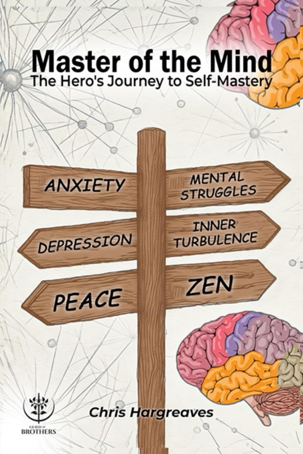 Master of the Mind: The Hero's Journey to Self-Mastery