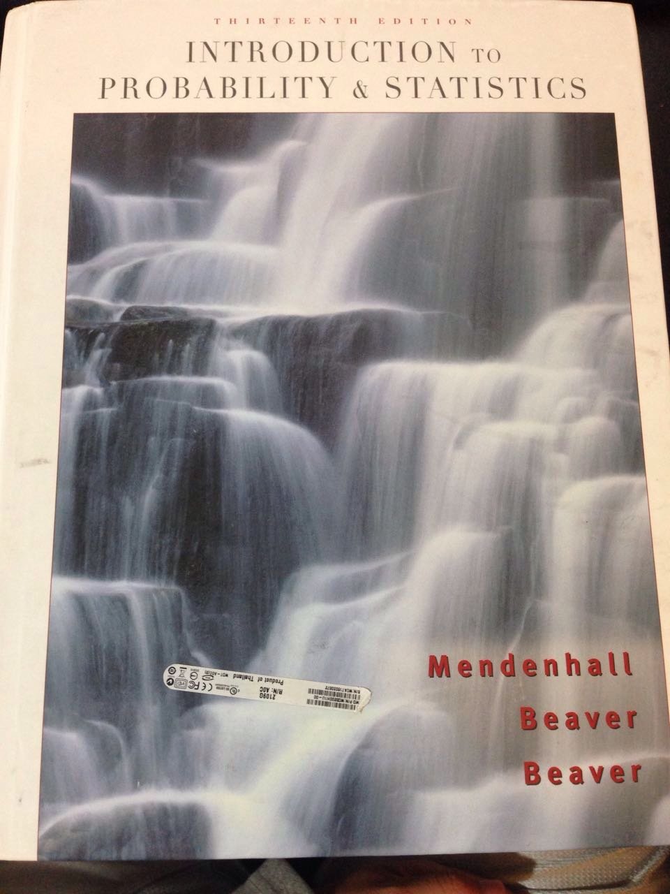 Introduction to Probability and Statistics Mendenhall, William; Beaver, Robert and Beaver, Barbara