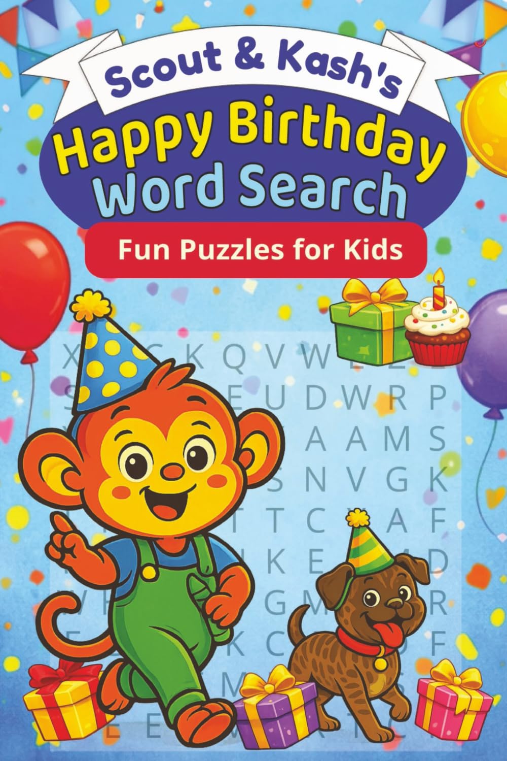 Scout and Kash's Happy Birthday Word Search: Fun Themed Puzzles for Kids (Scout and Friends)