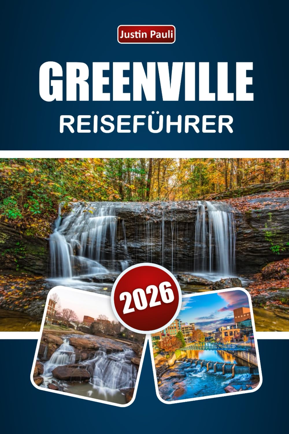 GREENVILLE REISEFÜHRER 2026: Entdecken Sie Parks, lokale Küche, Bergwege, kulturelle Erlebnisse und Outdoor-Aktivitäten für Ihr South Carolina-Abenteuer