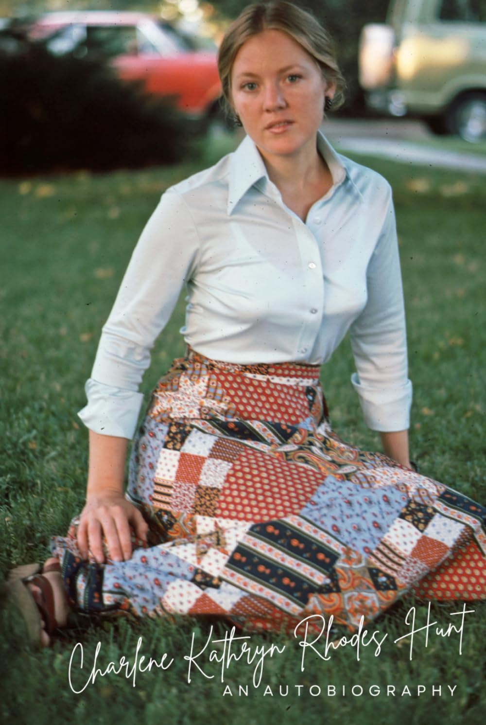 Charlene Kathryn Rhodes Hunt: An Autobiography