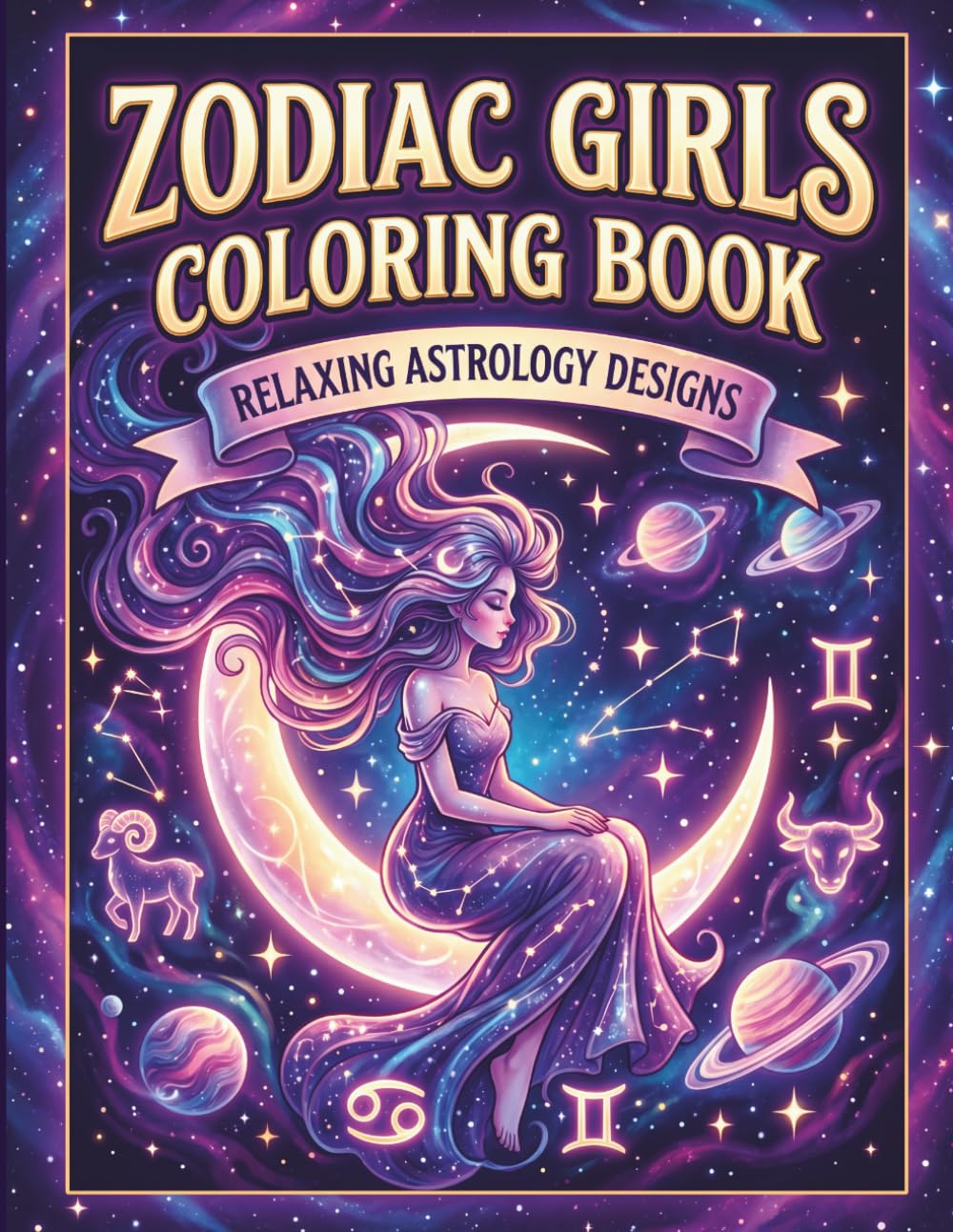 Zodiac Girls Coloring Book: Relaxing Astrology Designs for Stress Relief and Creative Coloring