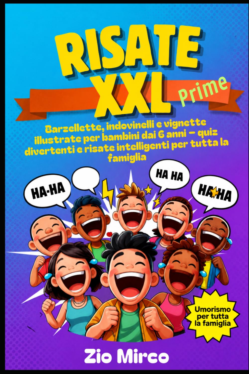 RISATE XXL Prime: Barzellette, indovinelli e vignette illustrate per bambini dai 6 anni – quiz divertenti e risate intelligenti per tutta la famiglia