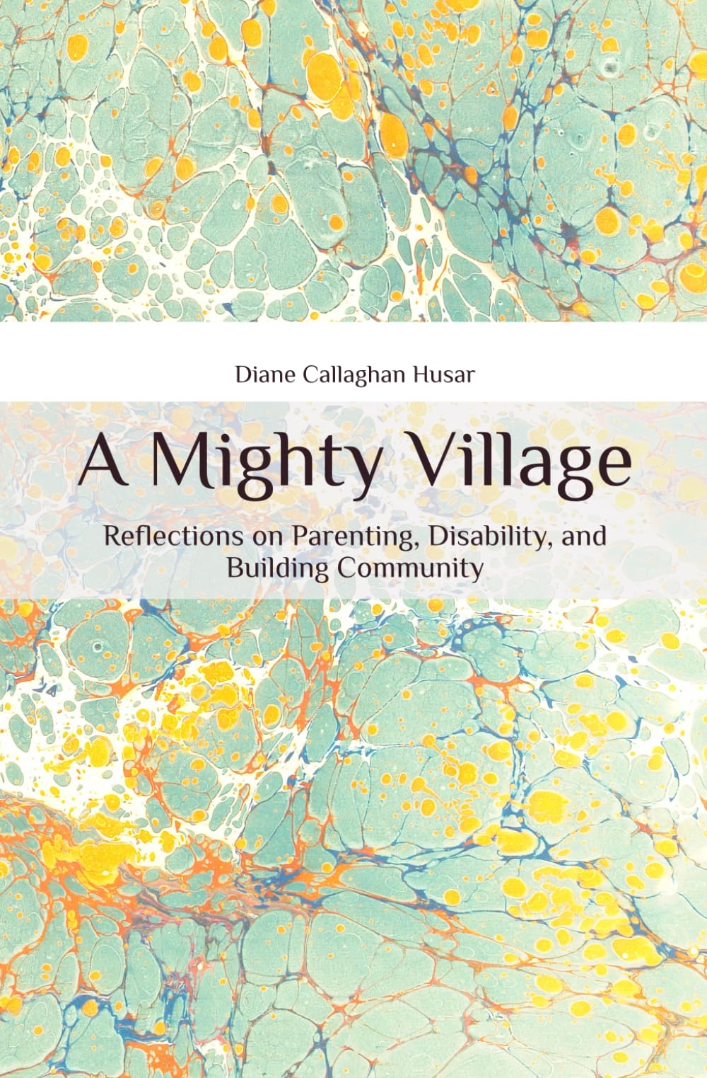 A Mighty Village: Reflections on Parenting, Disability, and Building Community