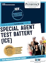 Special Agent Test Battery (ICE) (C-4670): Passbooks Study Guide (4670) (Career Examination Series)
