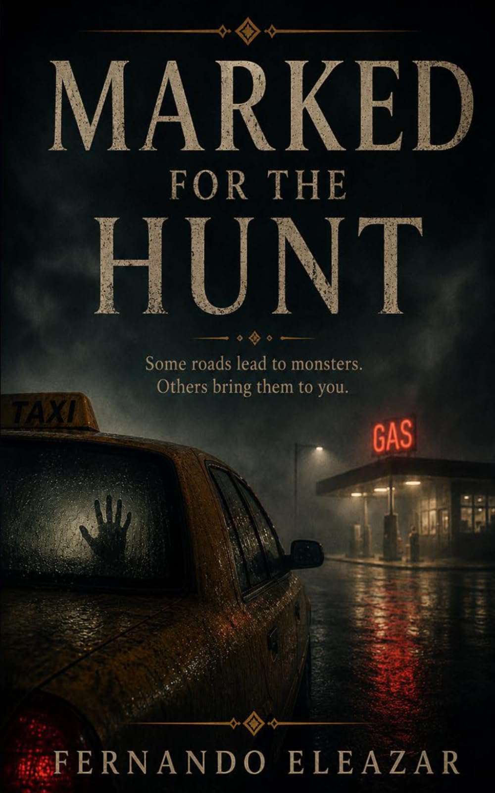 Marked for the Hunt: Some roads lead to monsters. Others bring them to you. (Stories from the Threshold)