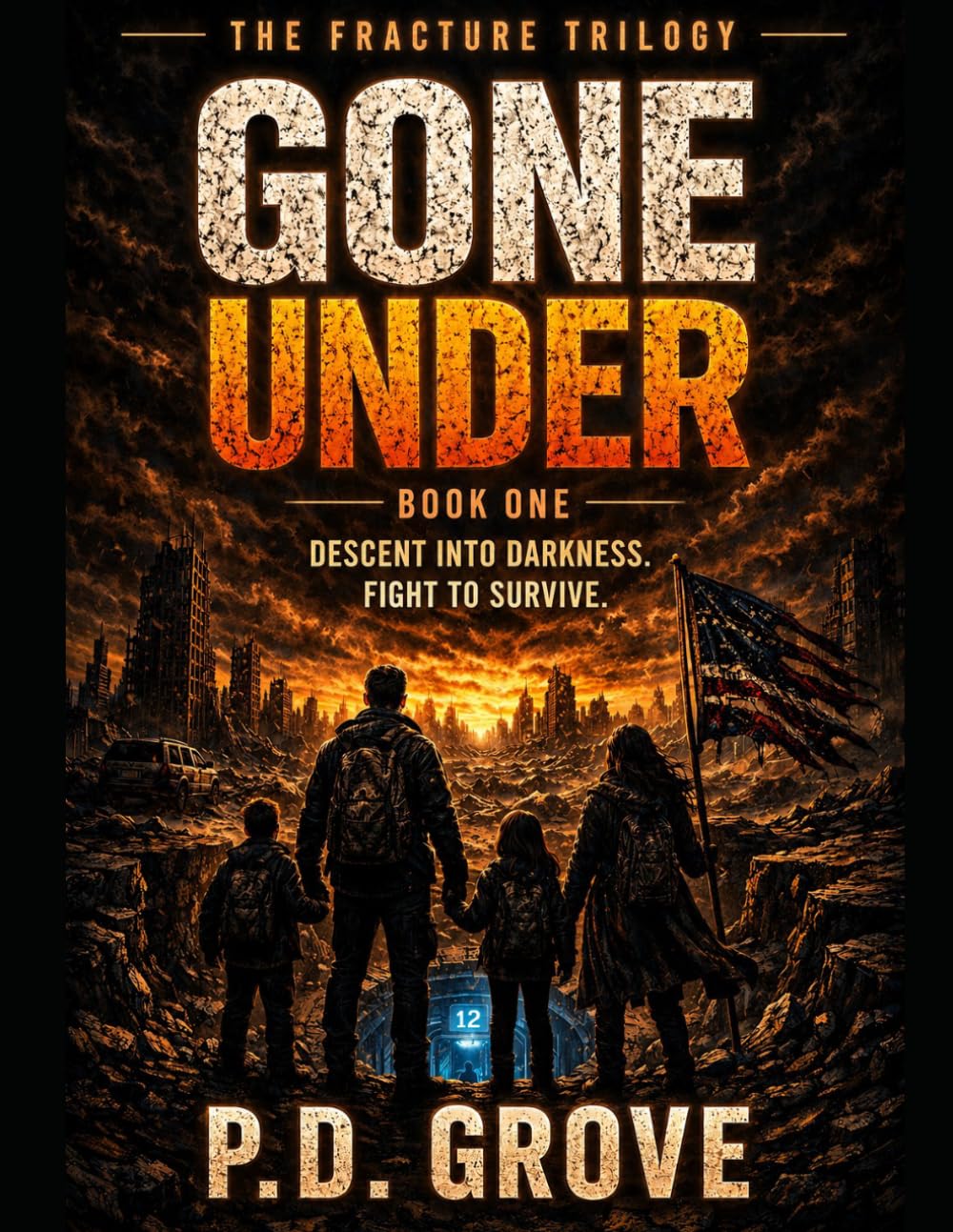 GONE UNDER: Book One The Fracture Trilogy