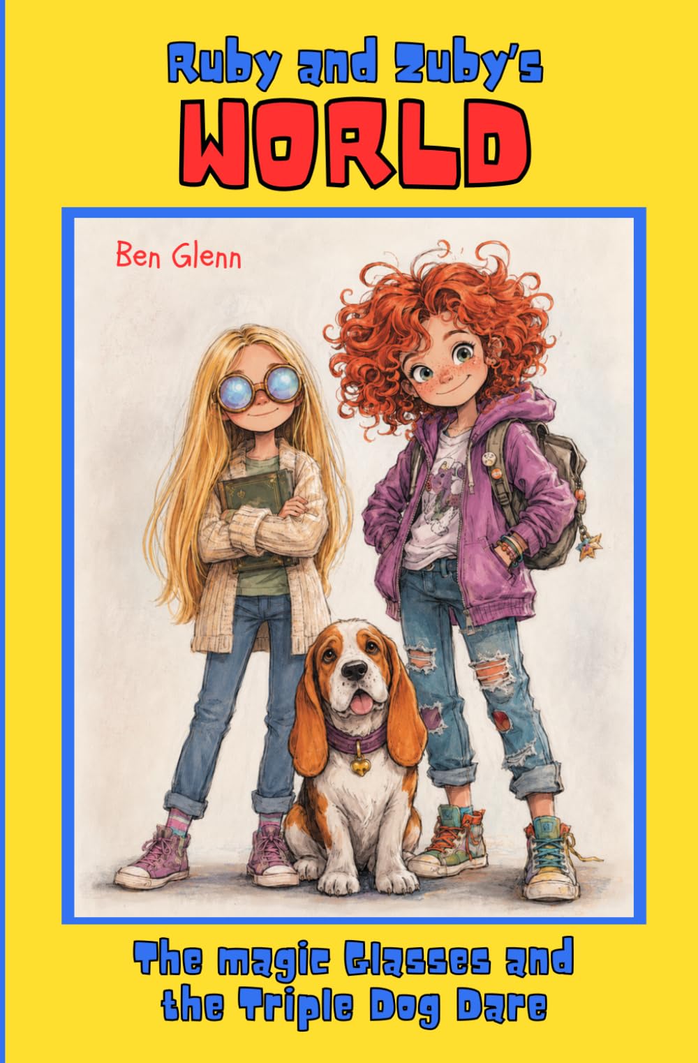 Ruby and Zuby's World: The Magic Glasses and the Triple Dog Dare