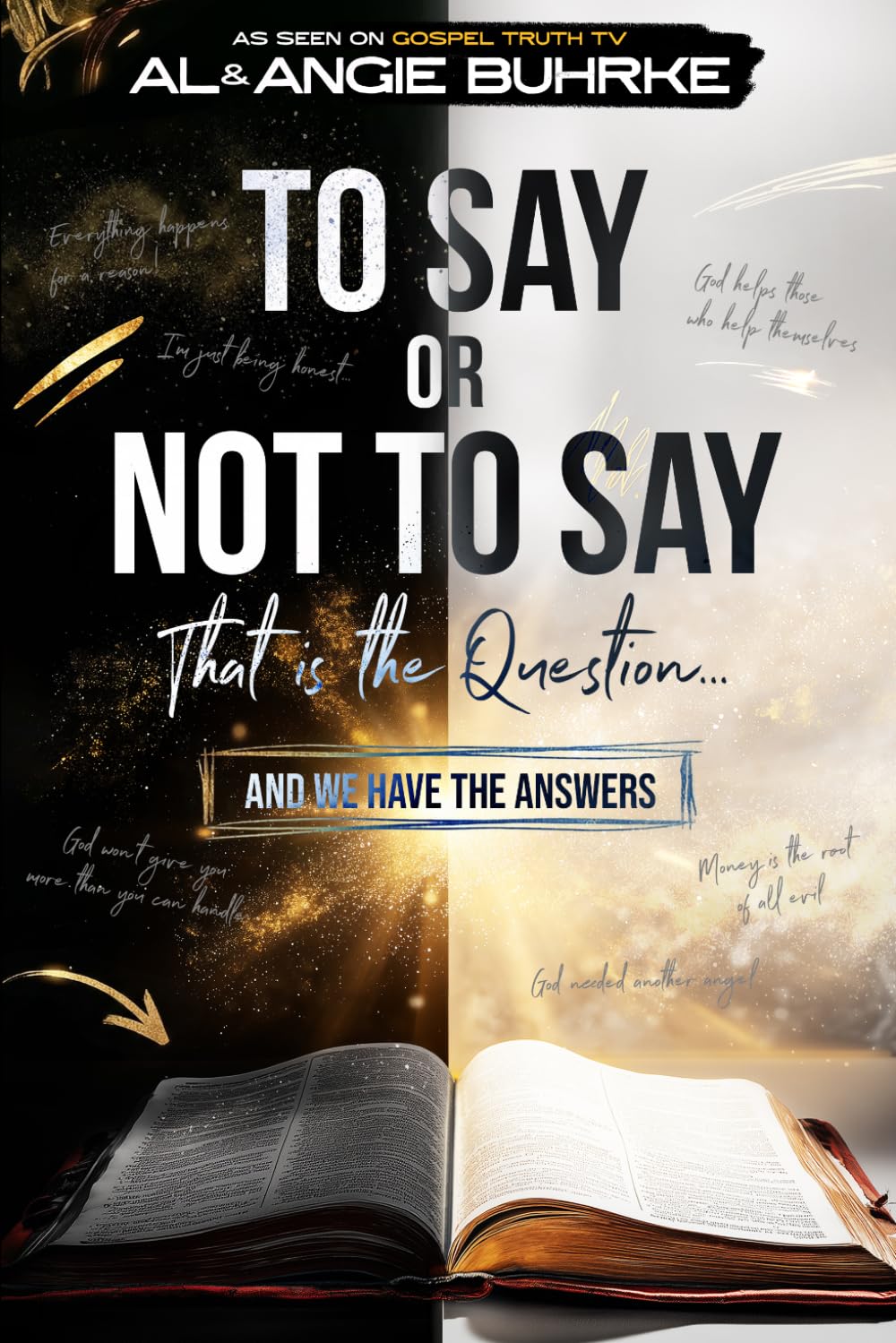 To Say or Not to Say That Is the Question...: And We Have the Answers