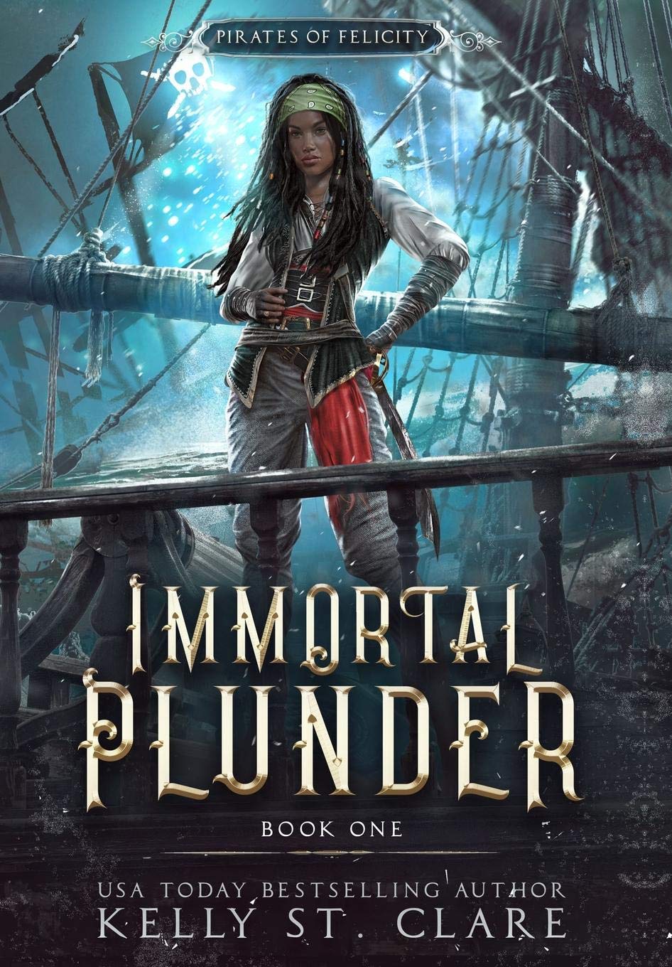 Buy Immortal Plunder: 1 (Pirates of Felicity) — BookShops.in