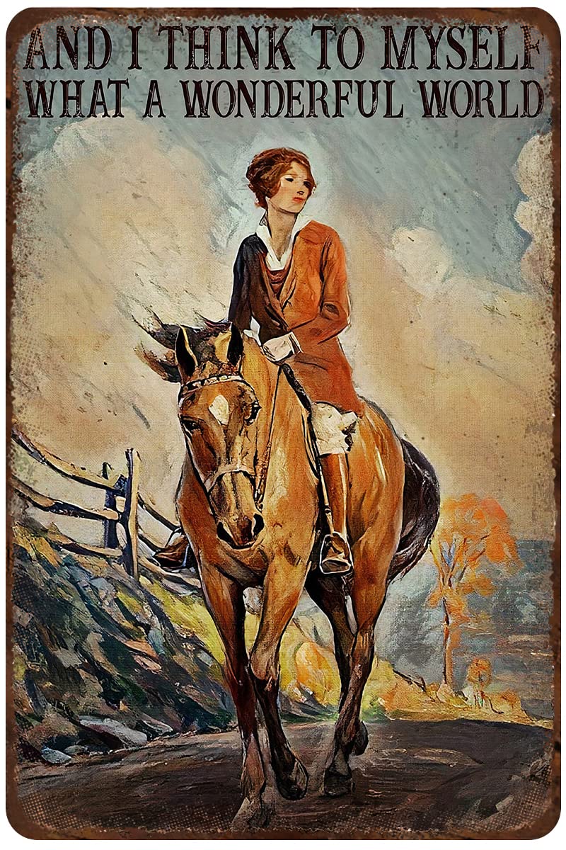 Metal Tin Sign and I Think to Myself What A Wonderful World Poster Horse and Cowgirl Wall Art Funny Home Wall