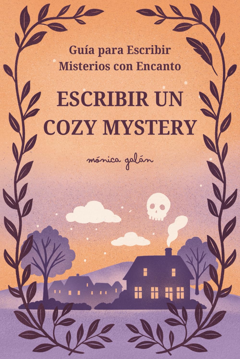Escribir un Cozy Mystery: Guía para escribir un misterio con encanto