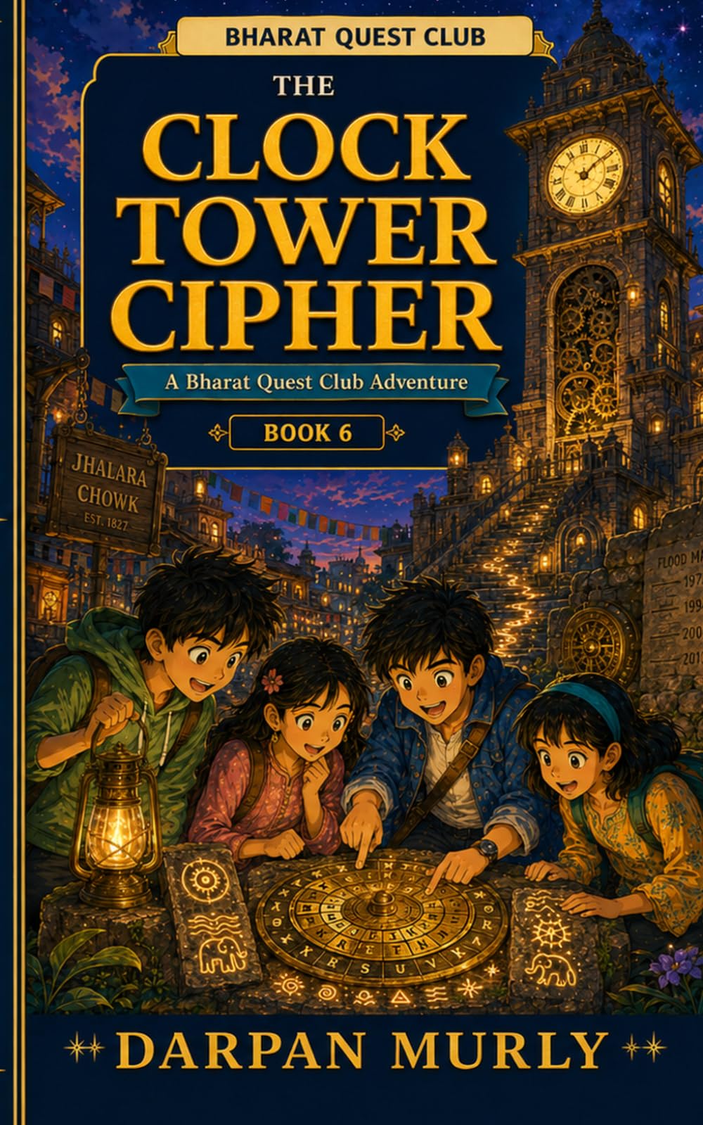 The Clock Tower Cipher: A Bharat Quest Club Adventure: 6 (The Bharat Quest Club Series)