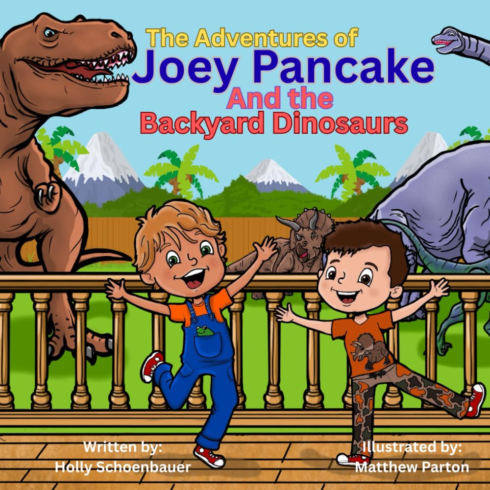 The Adventures of Joey Pancake and the Backyard Dinosaurs