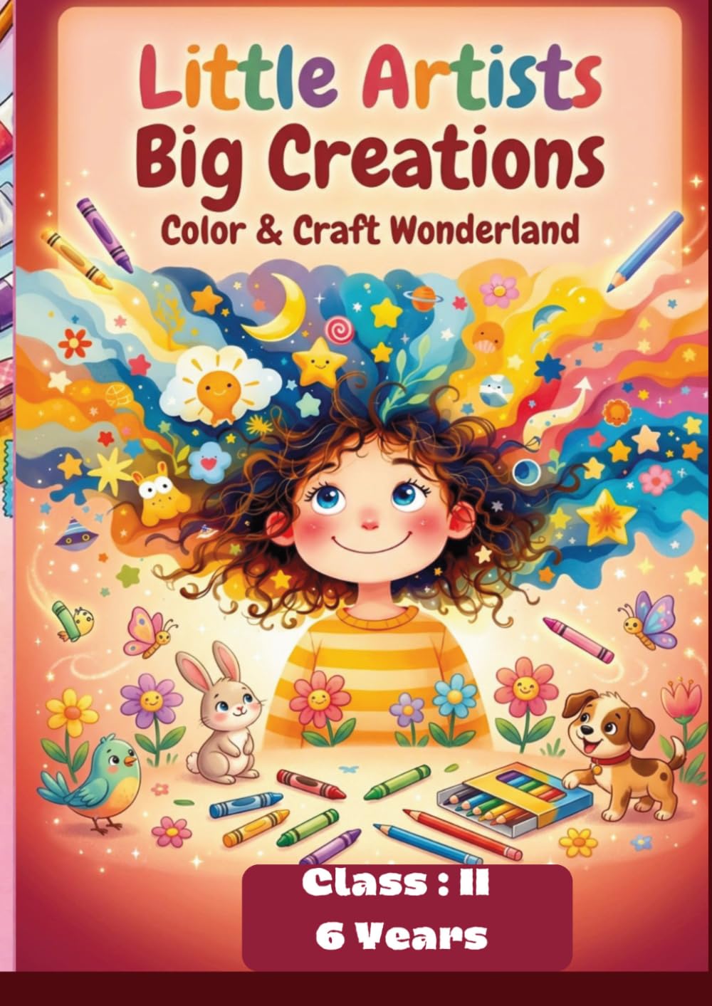 Little Artists Big Creations: Color & Craft Wonderland (VALUES - SERIES — Little Artists Big Creations)
