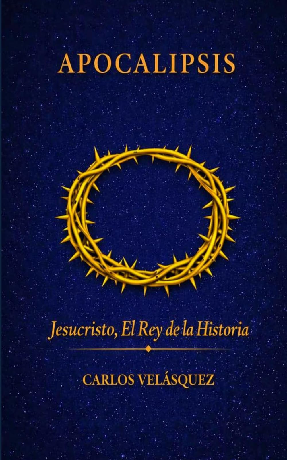 APOCALIPSIS: Jesucristo, el Rey de la Historia