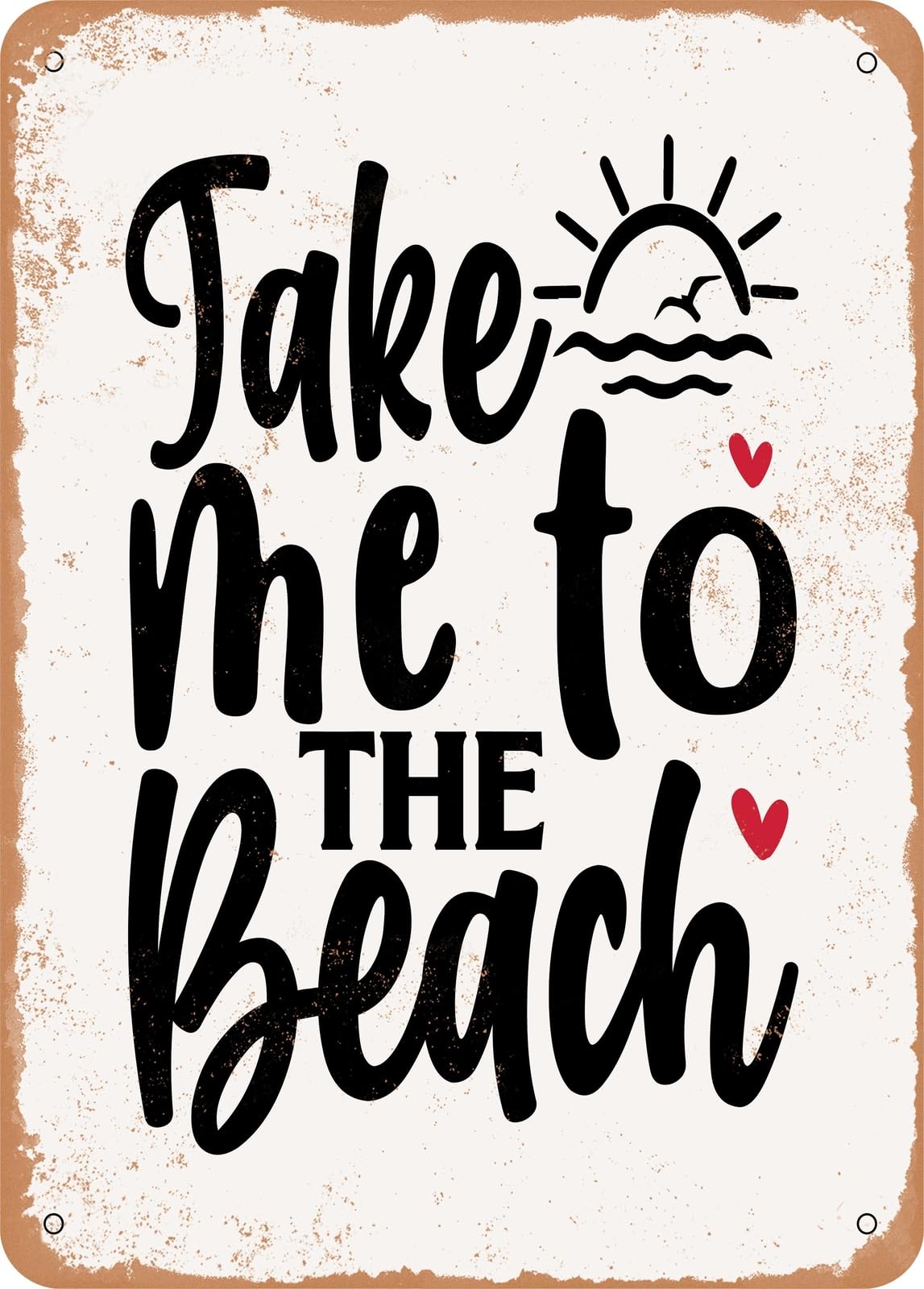 Metal Sign - Take Me to the Beach - Vintage Rusty Look home decor