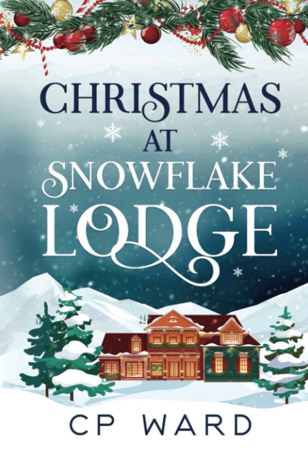 Christmas at Snowflake Lodge: A delightful and heartwarming Christmas romance perfect for fireside reading (Delightful Christmas)