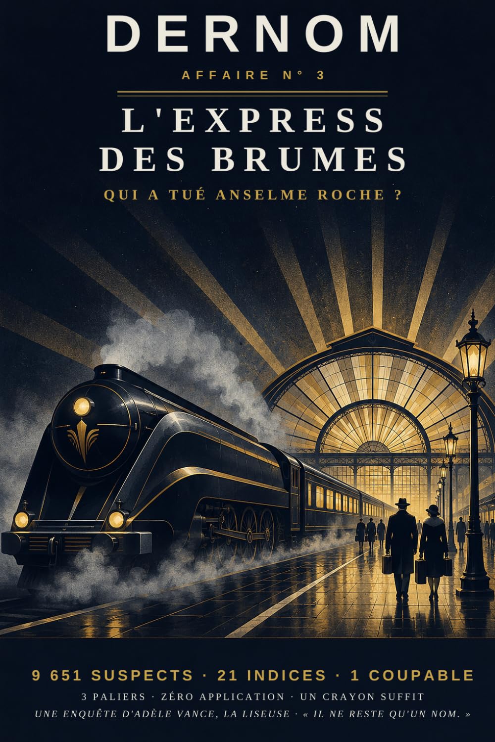 DERNOM · L'Express des Brumes: Qui a tué Anselme Roche ? Livre-jeu d'enquête par élimination | 9 651 suspects, 21 indices, 1 coupable | Affaire n°3