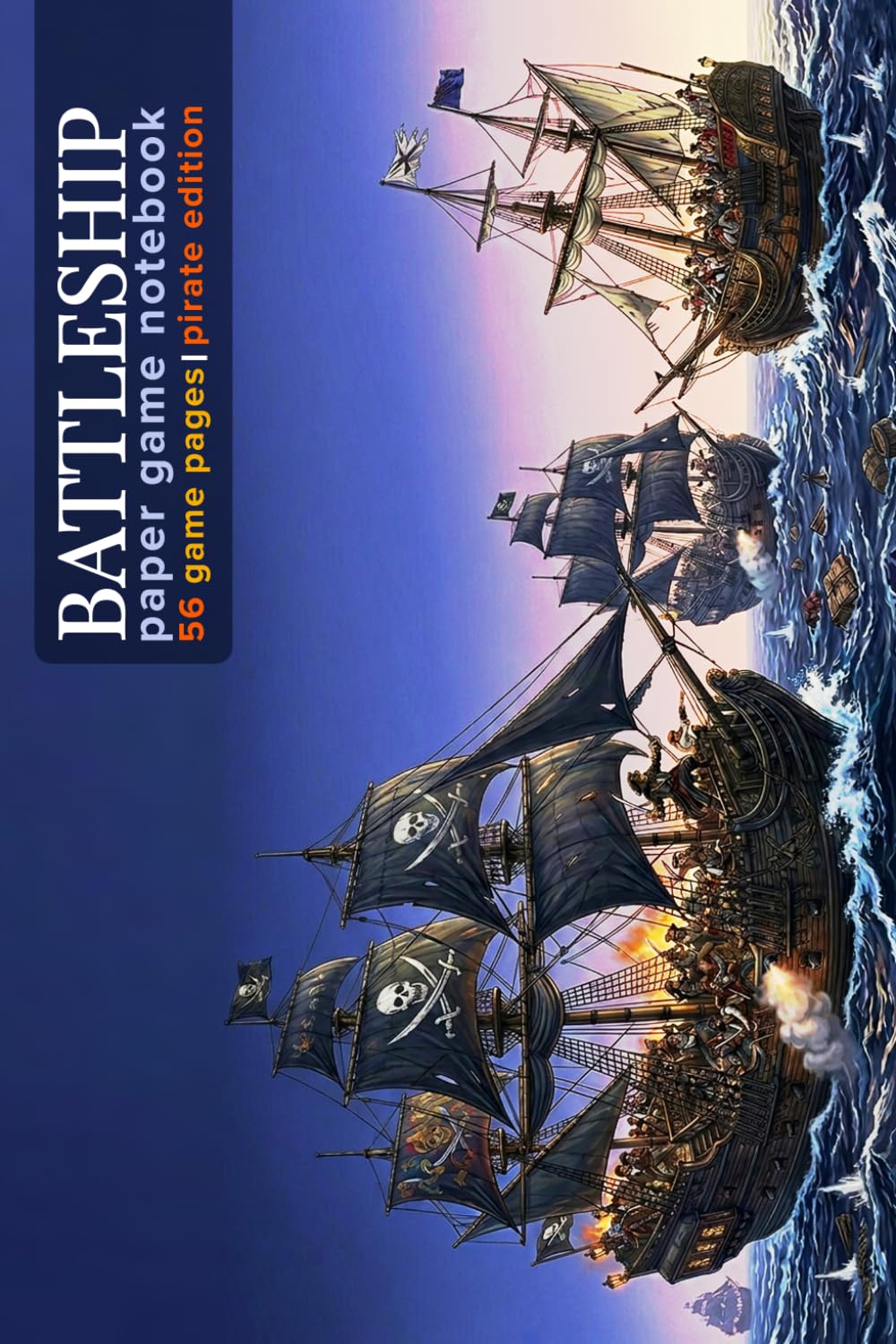 Sea Battle Game NoteBook: Battleship Paper Game for Kids and Adults: Pirate Edition