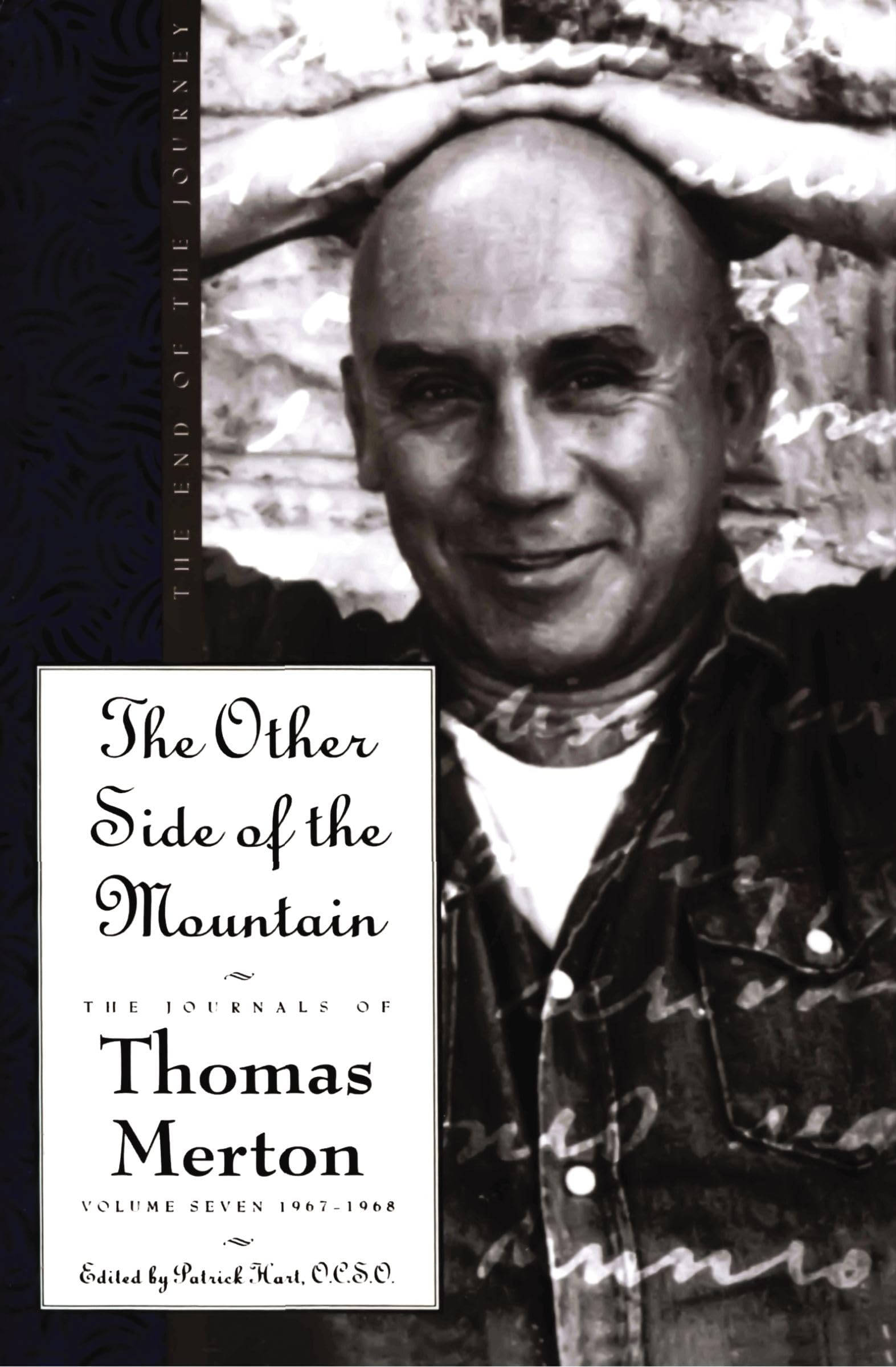 The Other Side of the Mountain: 1967-68 - The Other Side of the Mountain: The End of the Journey v. 7 (The Journals of Thomas Merton)