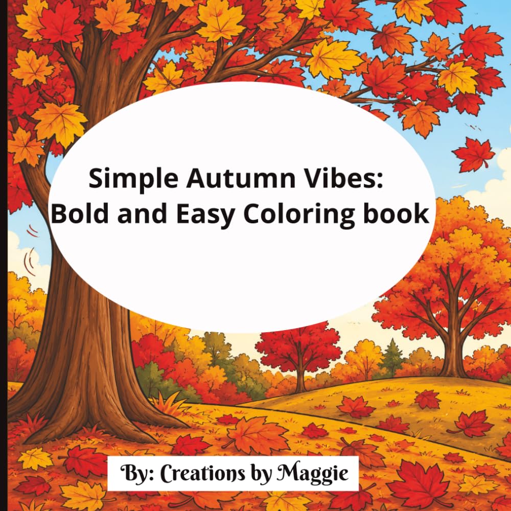 Simple Autumn Vibes: Bold and Easy Coloring Book: A Cozy Coloring Book Filled with Pumpkins, Fall Leaves, Cottages, and Autumn Charm
