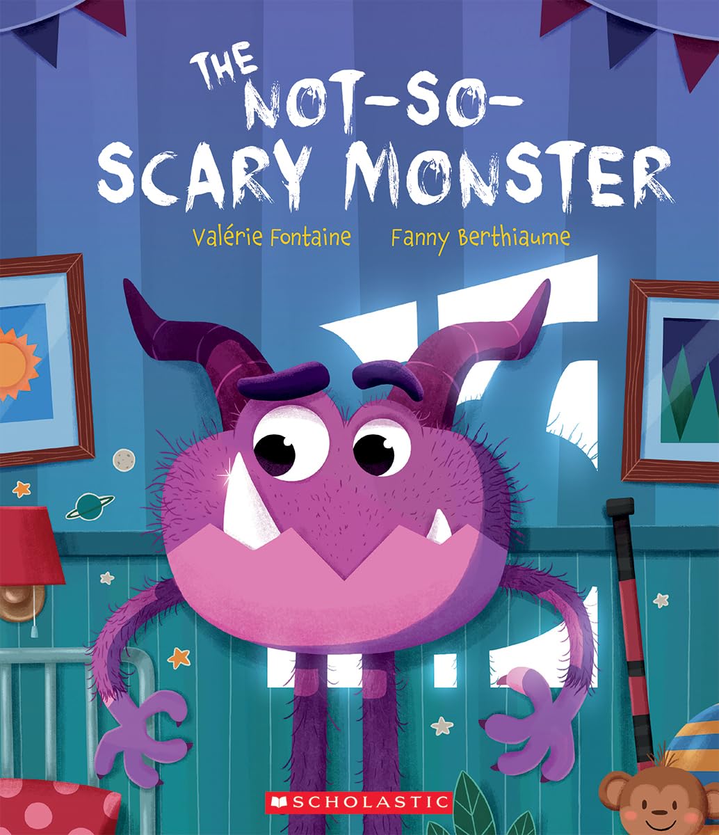 The Not-So-Scary Monster [Paperback] Fontaine, Val�rie and Berthiaume, Fanny