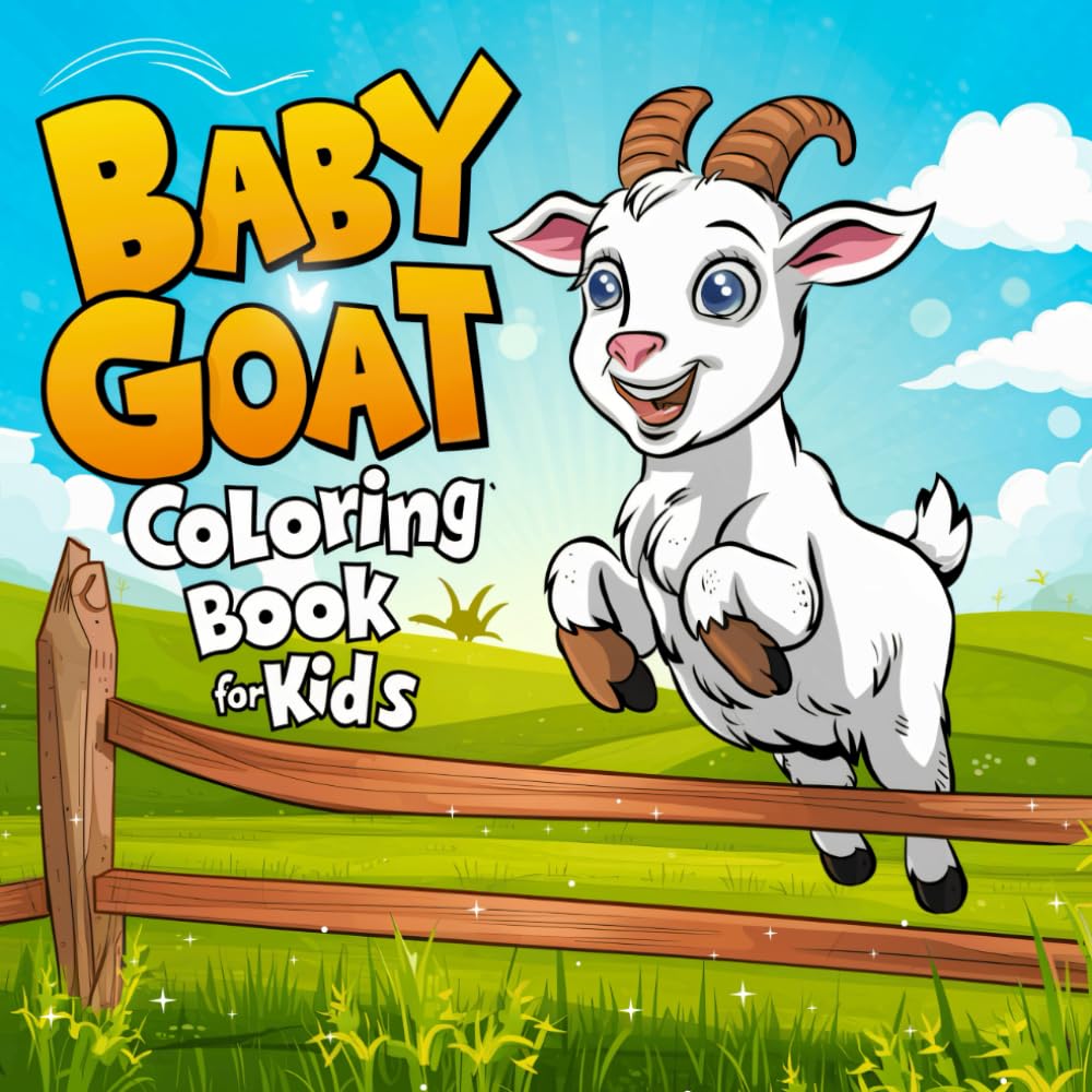Baby Goat Coloring Book For Kids: 45 Cute And fun Baby Animal Coloring Pages For Girls and Boys Who loves Goats.