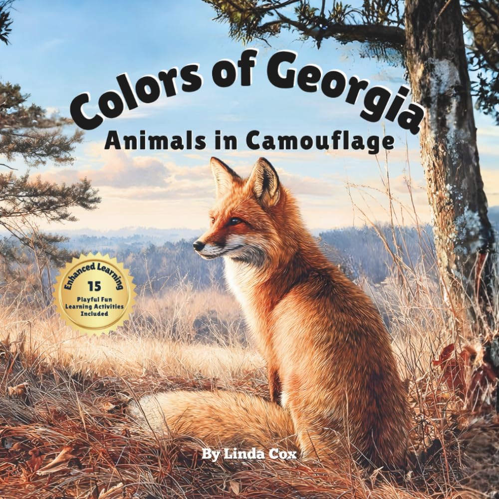 Colors of Georgia: Animals in Camouflage: A Nature Adventure with Hidden Animals, Color Learning, and 15 Extended Learning Activities (Learn Colors Through Animals Series)