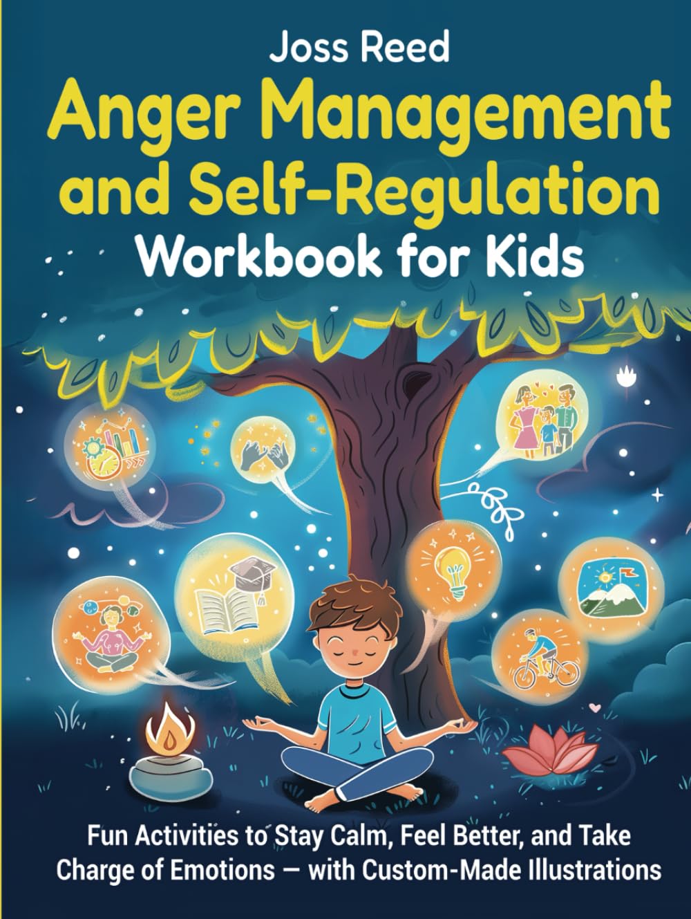 Anger Management and Self-Regulation Workbook for Kids: Fun Activities to Stay Calm, Feel Better, and Take Charge of Emotions — with Custom-Made Illustrations (Cherished Moments and Big Bonds)