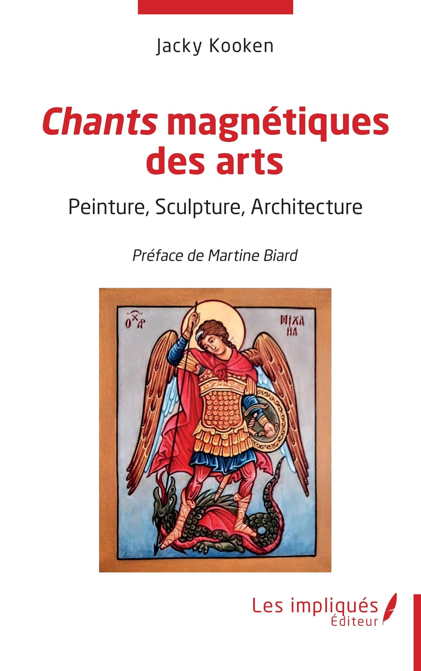 Chants magnétiques des arts: Peinture, Sculpture, Architecture