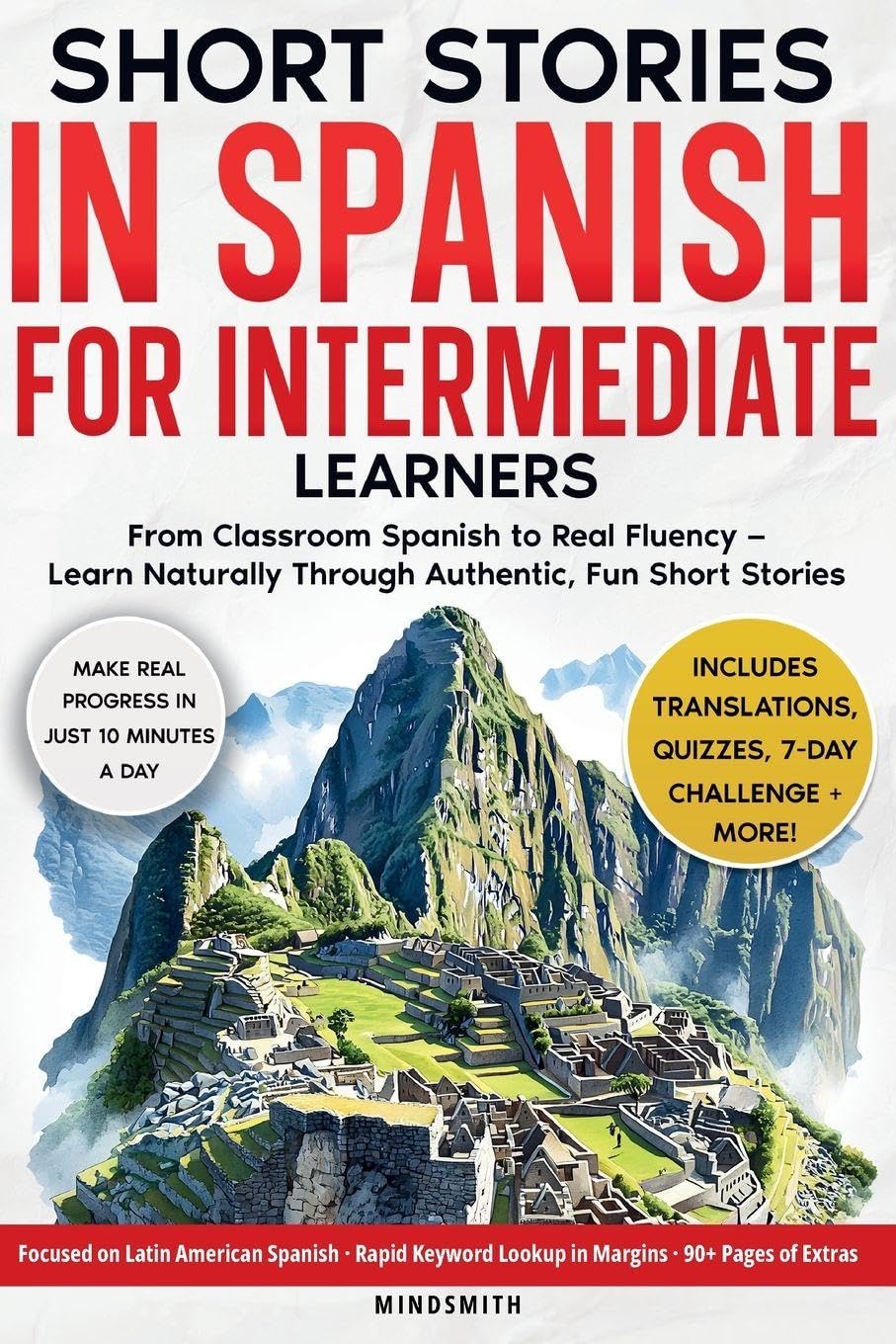 Short Stories in Spanish For Intermediate Learners: From Classroom Spanish to Real Fluency - Learn Naturally Through Authentic, Fun Short Stories: 1 (Spanish Short Stories for Adult Learners)