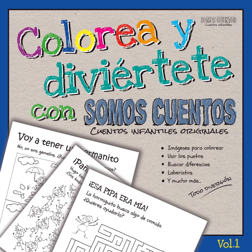 Colorea y diviértete con SOMOS CUENTOS: 50 actividades con ilustraciones originales para interactuar con tus personajes favoritos. Laberintos, diferencias, unir puntos y mucho más...