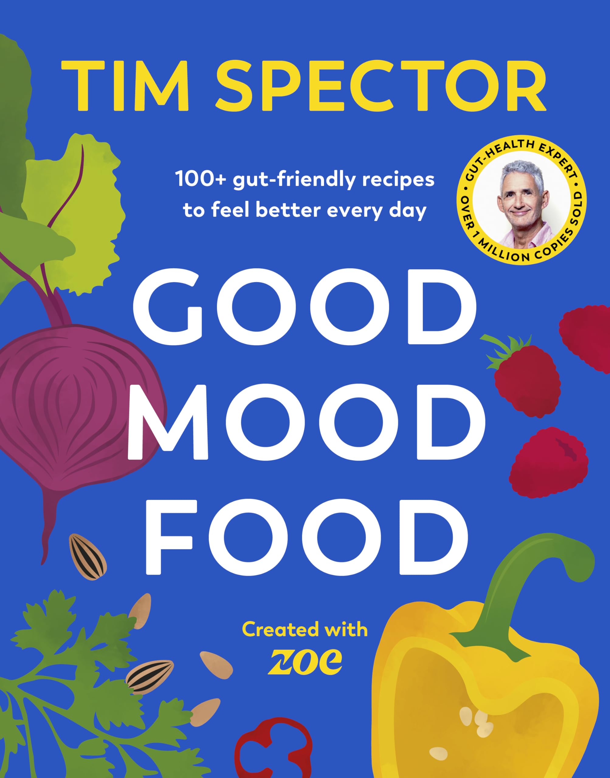 Good Mood Food: 100+ gut friendly recipes to feel better every day from the Sunday Times bestselling author of Food for Life