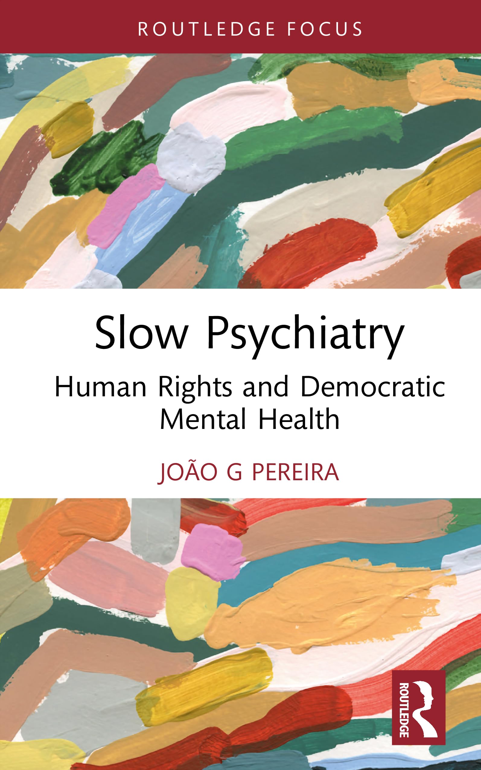 Slow Psychiatry : Human Rights and Democratic Mental Health