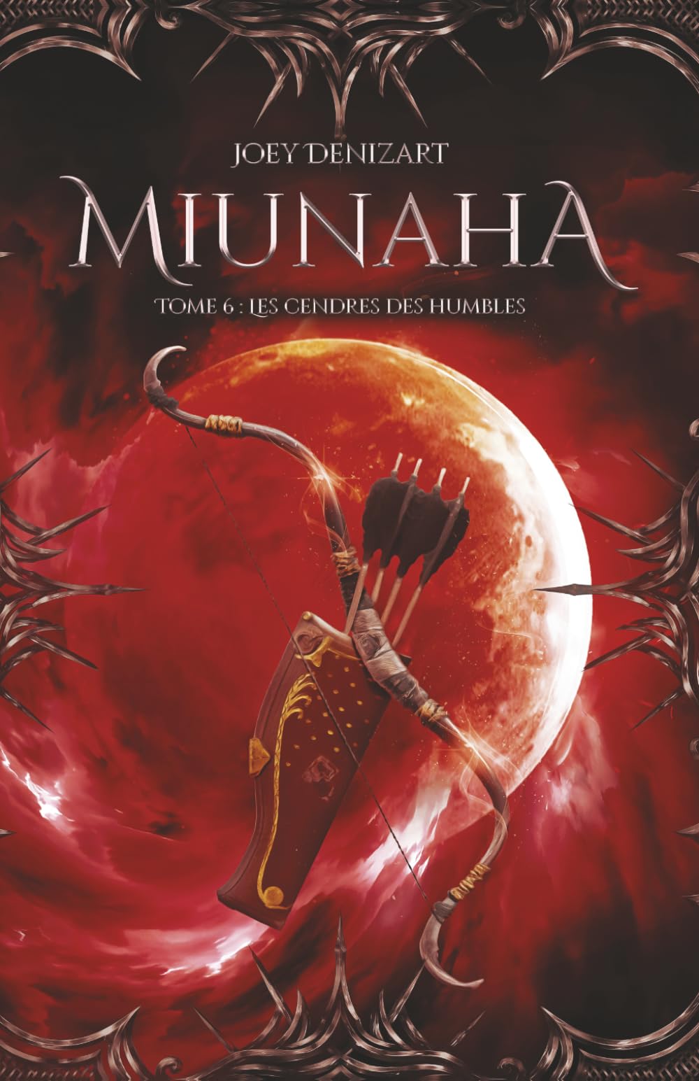 MIUNAHA - tome 6 - Les cendres des humbles: fantasy épique