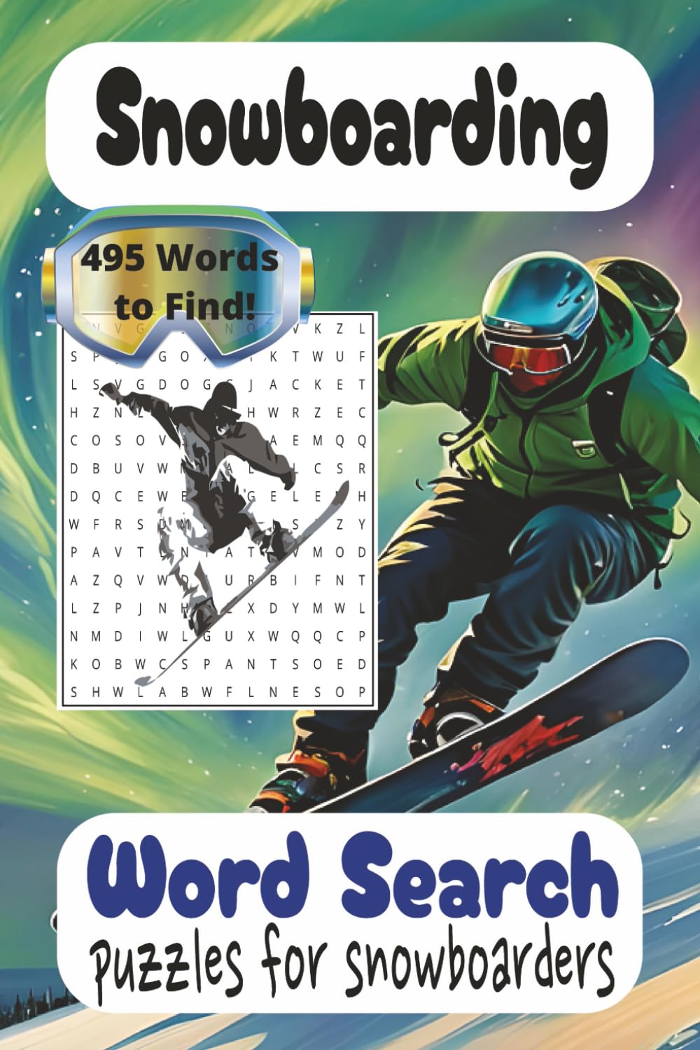 Snowboarding Word Search Puzzle Book: 495 Words to Find! Word Search Puzzles for Snowboarders