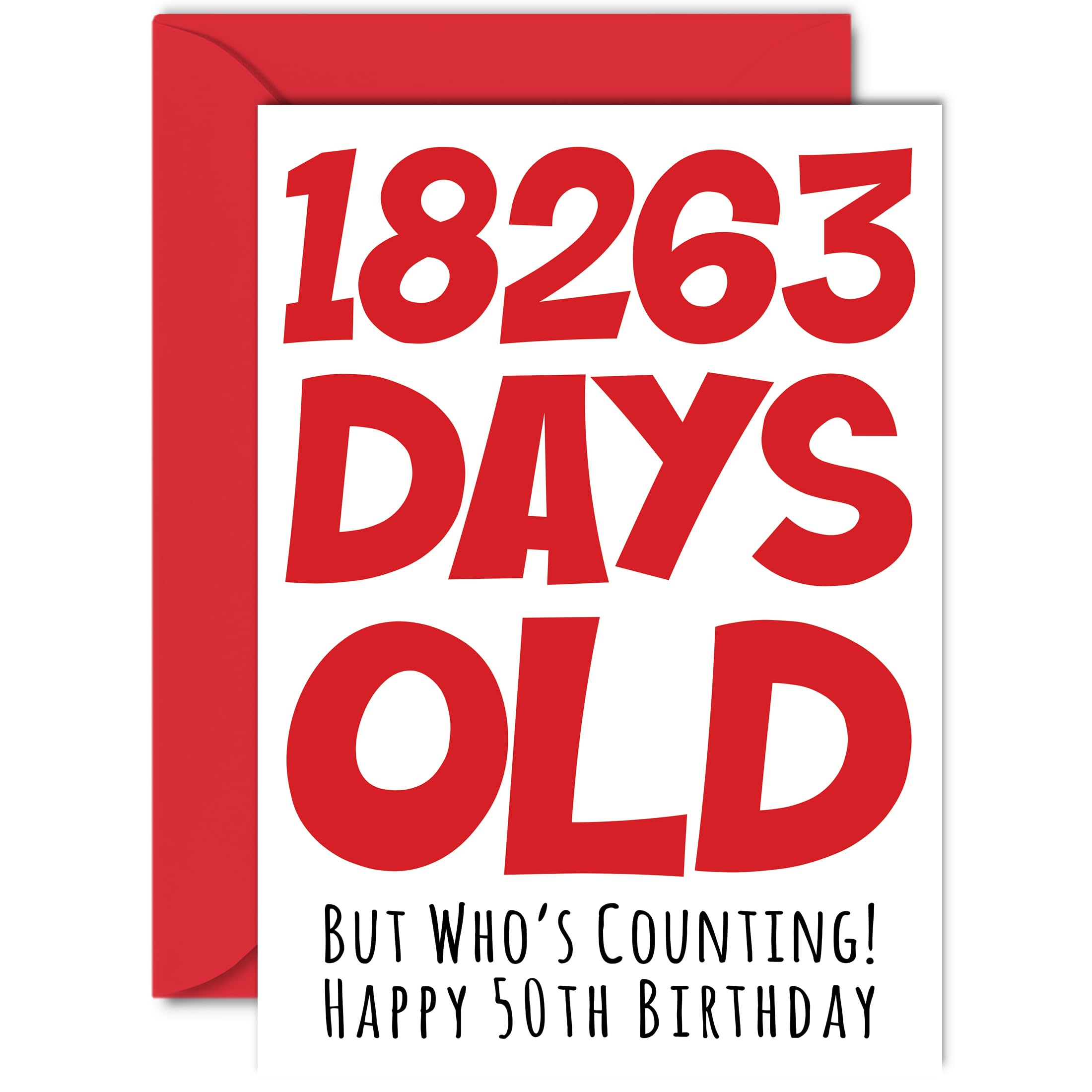 50th Birthday Card for Men Women Him Her - 18263 Days Old - Funny Adult Happy Birthday Card for Brother Sister Mum Dad Nan Grandad Cousin, A5 Humour Joke Greeting Cards