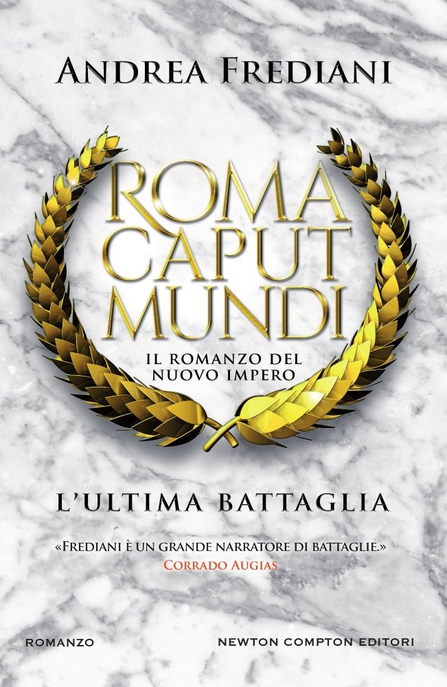 Andrea Frediani - Roma caput mundi 03. L'ultima battaglia (2016)