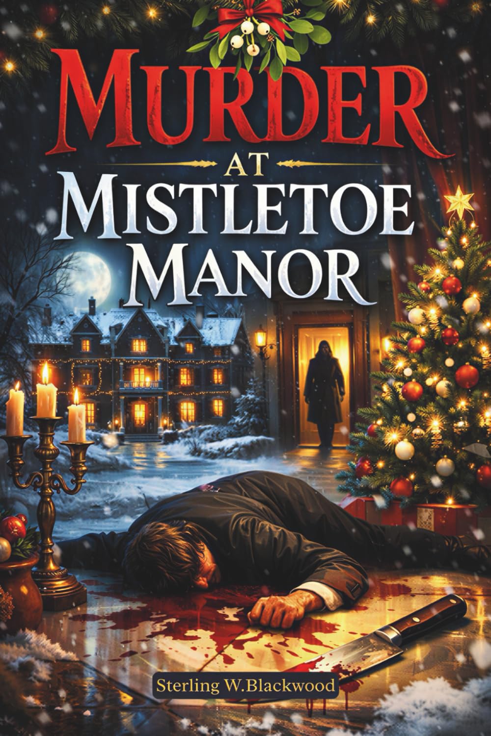 Murder at Mistletoe Manor: A Snowbound Christmas Mystery