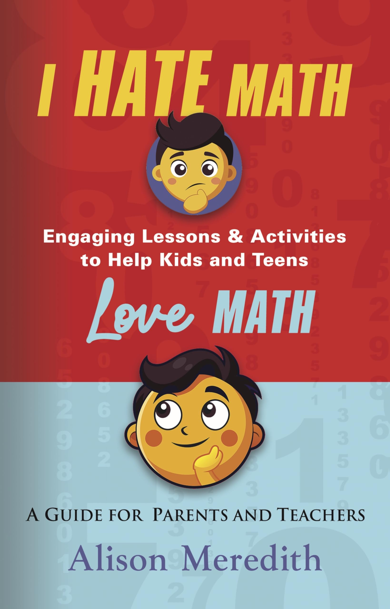 I Hate Math: Engaging Lessons & Activities to Help Kids and Teens Love Math - A Guide for Parents and Teachers