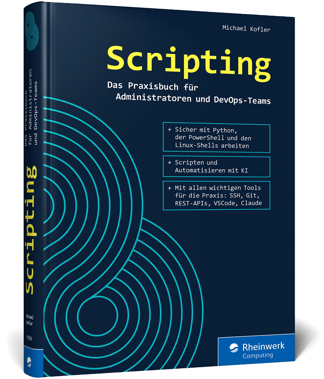 Scripting: Das Praxisbuch für Admins und DevOps-Teams. So nutzen Sie effizient Skripts in Python, der PowerShell und Bash – Ausgabe 2026