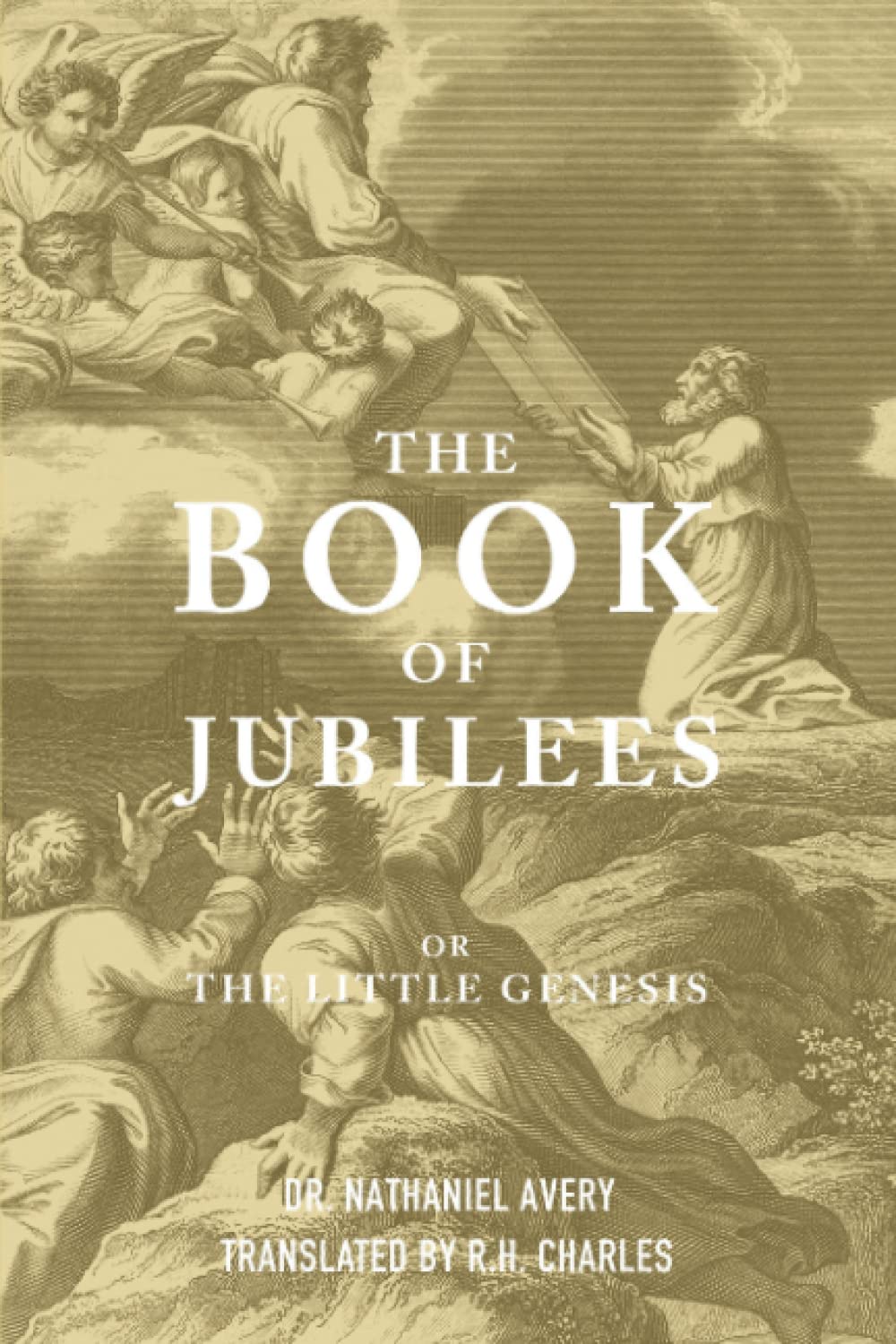 The Book of Jubilees (Annotated): Or The Little Genesis (Collector's Edition)