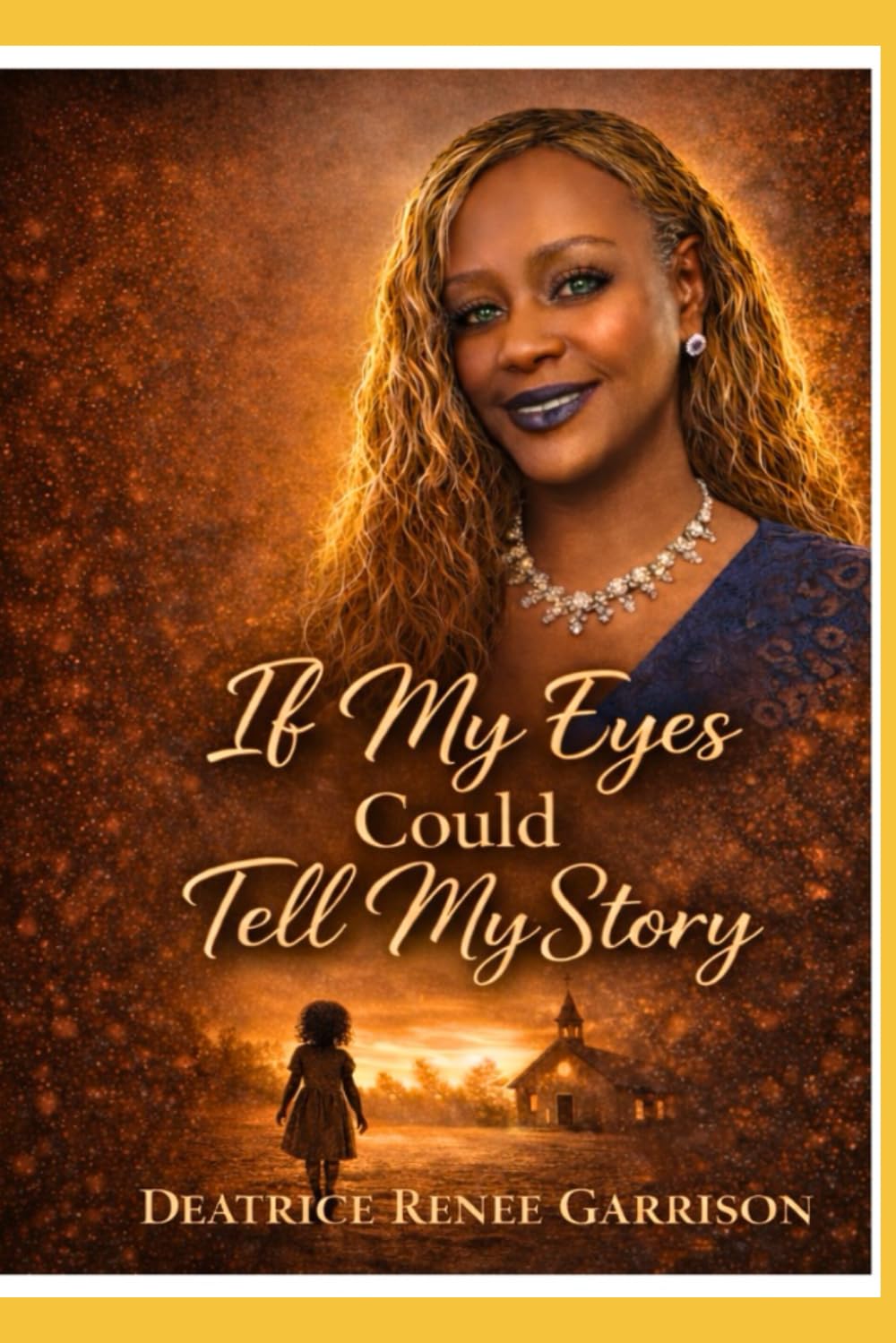 If My Eyes Could Tell My Story