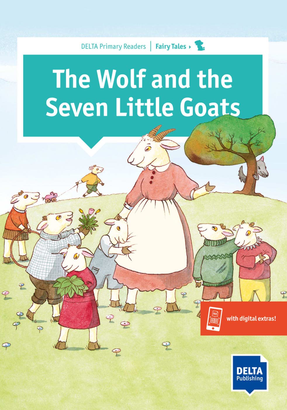 The Wolf and the Seven Little Goats: Reader with audios and digital extras (DELTA Primary Reader)