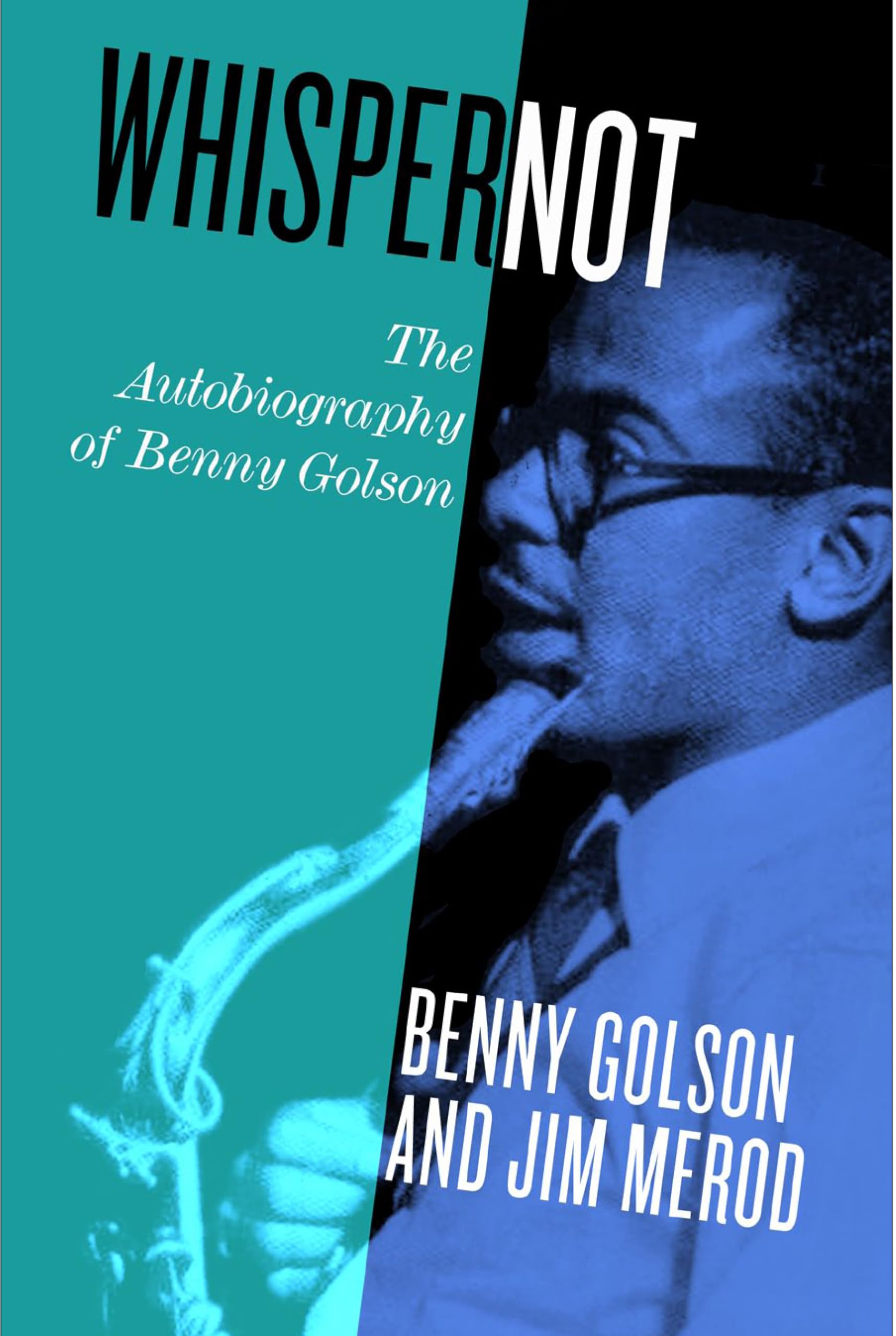 Whisper Not Benny Golson comprendre histoire jazz livre témoignage