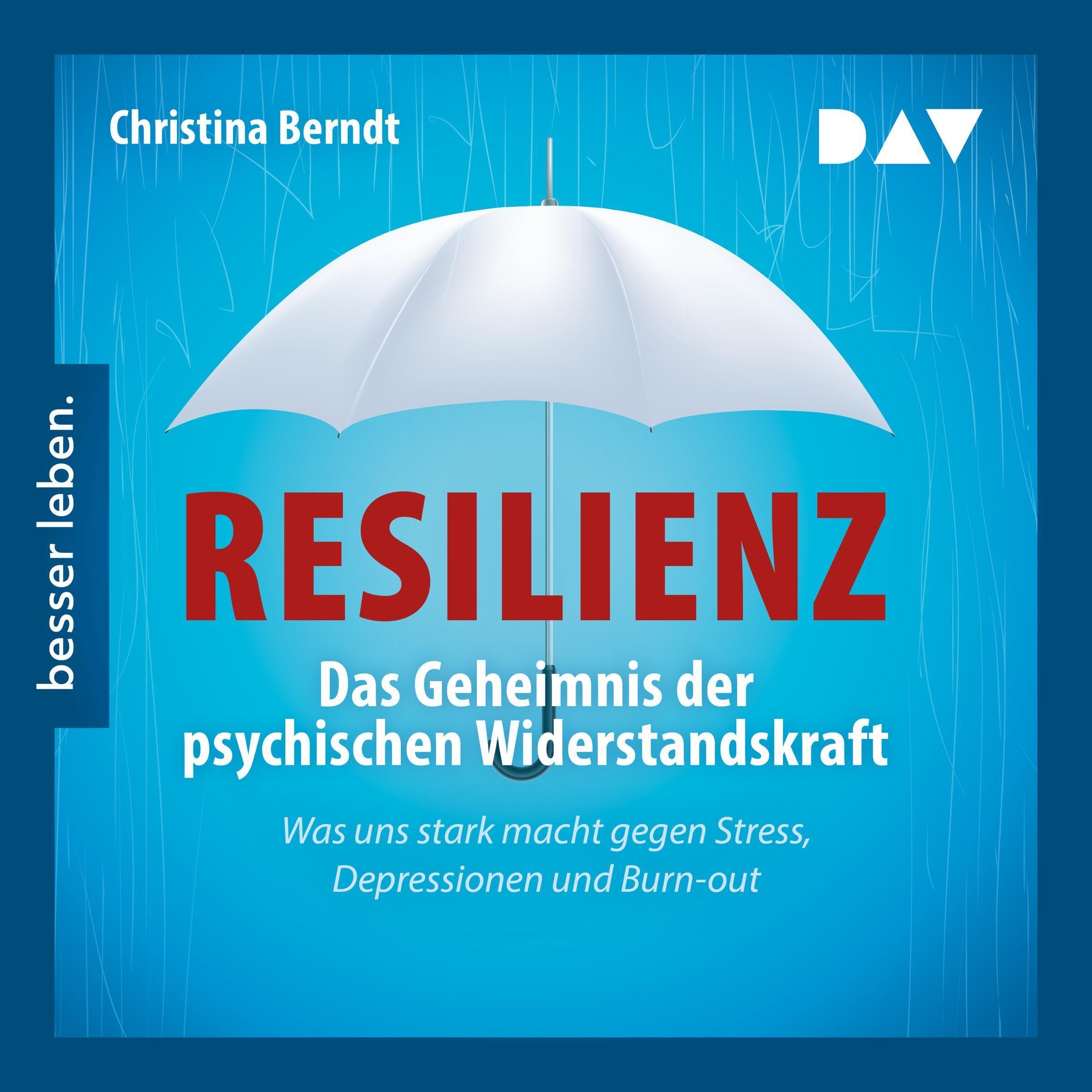 Cover art for Resilienz - Das Geheimnis der psychischen Widerstandskraft