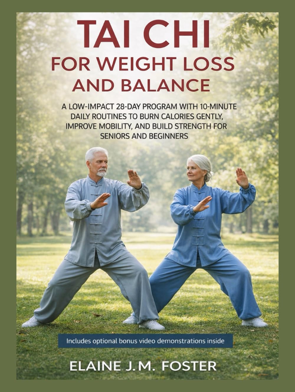 TAI CHI FOR WEIGHT LOSS AND BALANCE: A LOW-IMPACT 28-DAY PROGRAM WITH 10-MINUTE DAILY ROUTINES TO BURN CALORIES GENTLY, IMPROVE MOBILITY, AND BUILD STRENGTH FOR SENIORS AND BEGINNERS